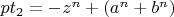 $pt_{2}=-z^{n}+(a^{n}+b^{n})$
