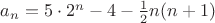 $a_n=5\cdot2^n-4-\frac{1}{2}n(n+1)$