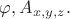 $\varphi,A_{x,y,z}.$