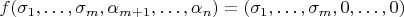 $f(\sigma_1,\dots,\sigma_m,\alpha_{m+1},\dots,\alpha_{n}) = (\sigma_1,\dots,\sigma_m,0,\dots,0)$