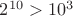 $2^{10}>10^3$