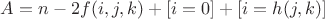 $A=n-2f(i,j,k)+[i=0]+[i=h(j,k)]$