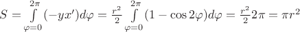 $S=\int\limits_{\varphi=0}^{2\pi} (-y x') d\varphi=\frac{r^2}{2}\int\limits_{\varphi=0}^{2\pi} (1-\cos 2\varphi) d\varphi=\frac {r^2} 2 2\pi=\pi r^2$