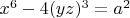 $x^6-4 (y z)^3=a^2$