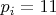 $p_i=11$