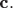 $\textbf c.$ $\textbf c.$
