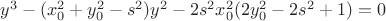 $y^3-(x_0^{2}+y_0^{2}-s^2)y^2-2s^2x_0^{2}(2y_0^{2}-2s^2+1)=0$