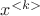 $x^{<k>}$
