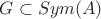 $G \subset Sym(A)$