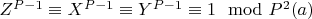$Z^{P-1}\equiv X^{P-1}\equiv Y^{P-1}\equiv 1\mod P^2\engo(a)$