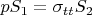 $pS_1=\sigma_{tt} S_2$