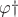 $\varphi&phi;$