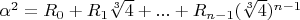 $\alpha^2=R_0+R_1 \sqrt[3]{4}+...+R_{n-1} (\sqrt[3]{4})^{n-1}$