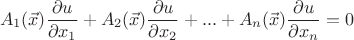 $$ A_1(\vec{x}) \frac {\partial u} {\partial x_1} + A_2(\vec{x}) \frac {\partial u} {\partial x_2} + ... + A_n(\vec{x}) \frac {\partial u} {\partial x_n} = 0 $$