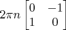 $2\pi n\begin{bmatrix}0&-1\\1&0\end{bmatrix}$
