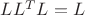 $L L^{T} L = L$
