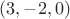 $(3,-2,0)$