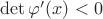 $\det\varphi'(x)<0$