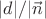 $|d|/|\vec n|$
