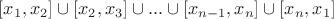 $[x_1, x_2] \cup [x_2, x_3] \cup... \cup [x_{n-1}, x_n] \cup [x_n, x_1]$