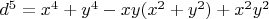 $d^5=x^4+y^4-xy(x^2+y^2)+x^2y^2$