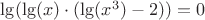 $\lg (\lg (x) \cdot (\lg (x^3) - 2)) = 0$