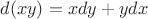 $d(xy) = x dy + y dx$