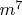 $m^7$