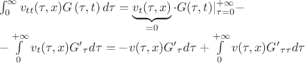 $\[\begin{array}{l}
\int\limit_0^{\infty} {{v_{tt}}(\tau ,x)G\left( {\tau ,t} \right)d\tau  = \underbrace {{v_t}(\tau ,x)}_{ = 0} \cdot G(\tau ,t)} |_{\tau  = 0}^{ + \infty } - \\
 - \int\limits_0^{ + \infty } {{v_t}(\tau ,x){{G'}_\tau }d\tau  =  - v(\tau ,x){{G'}_\tau }d\tau }  + \int\limits_0^{ + \infty } {v(\tau ,x)} {{G'}_{\tau \tau }}d\tau 
\end{array}\]$