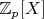 $\mathbb{Z}_p[X]$