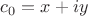 $c_0=x+iy$