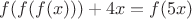 $f(f(f(x)))+4x=f(5x)$