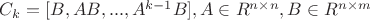 $C_k = [B, AB , ..., A^{k-1}B], A \in R^{n \times n}, B \in R^{n \times m}$