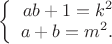 $\left\{\begin{array}{rcl}ab+1=k^2\\a+b=m^2.\\\end{array}\right.$