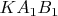 $KA_1B_1$