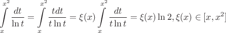 $$\int \limits _x^{x^2}\frac {dt}{\ln t}=\int \limits _x^{x^2}\frac {tdt}{t\ln t}=\xi (x)\int \limits _x^{x^2}\frac {dt}{t\ln t}=\xi(x)\ln 2,\xi (x)\in [x,x^2]$$