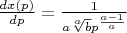 $\frac{dx(p)}{dp}=\frac{1}{a\sqrt[a]{b}p^{\frac{a-1}{a}}}$