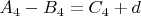 $A_4-B_4=C_4+d$