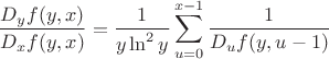 $$\frac{D_y f(y,x)}{D_x f(y,x)}=\frac{1}{y \ln^2 y}\sum_{u=0}^{x-1}\frac{1}{D_u f(y,u-1)}$$