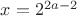 $x=2^{2a-2}$