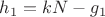 $$h_1=kN-g_1$$ $$h_1=kN-g_1$$