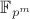 $\mathbb{F}_{p^m}$