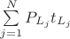 $\sum\limits_{j = 1}^N} {P_{L_j } t_{L_j } }$