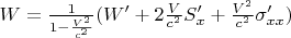 $W = \frac{1}{1-\frac{V^2}{c^2}}(W'+2\frac{V}{c^2}S'_x+\frac{V^2}{c^2}\sigma'_{xx})$