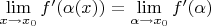 $\lim\limits_{x \to x_0} f'(\alpha(x) ) = \lim\limits_{\alpha \to x_0} f'(\alpha)$