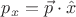 $p_x = \vec{p}\cdot\hat{x}$