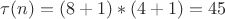 \tau(n)=(8+1)*(4+1)=45
