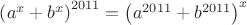 $\left(a^x+b^x \right)^{2011} = \left(a^{2011}+b^{2011}\right)^x$