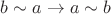 $b \sim a \rightarrow a \sim b$