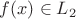 $f(x)\in L_2$